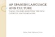 1 AP SPANISH LANGUAGE AND CULTURE TOOLS FOR IMPLEMENTING THE NEW CURRICULUM FRAMEWORK Esther Galo/ Katiusca Cirino