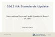 Www.globaliia.org 2012 IIA Standards Update International Internal Audit Standards Board (IIASB) October 2012 1