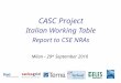 Milan - 29 th September 2010 CASC Project Italian Working Table Report to CSE NRAs