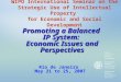 WIPO International Seminar on the Strategic Use of Intellectual Property for Economic and Social Development Promoting a Balanced IP System: Economic Issues