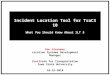Incident Location Tool for TraCS 10 What You Should Know About ILT 5 Dan Gieseman Location Systems Development Manager Institute for Transportation Iowa