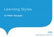 Learning Styles Dr Robin Douglas. Gibb’s Reflective Cycle Gibbs identified a series of 6 steps to aid reflective practice, these elements make up a