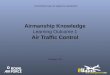 Airmanship Knowledge Learning Outcome 1 Air Traffic Control Uncontrolled copy not subject to amendment Revision 1.00