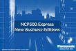 EVERY CALL MATTERS NCP500 Express New Business Editions NCP500X/V New Business Editions v1.0, Nov. 2009