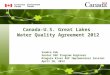 Canada-U.S. Great Lakes Water Quality Agreement 2012 Sandra Kok Senior RAP Program Engineer Niagara River RAP Implementers Session April 10, 2013