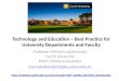 Technology and Education – Best Practice for University Departments and Faculty Professor Richard Ladyshewsky Curtin University Perth, Western Australia
