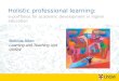 Holistic professional learning: e-portfolios for academic development in higher education Belinda Allen Learning and Teaching Unit UNSW