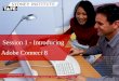 Adobe Connect 8 Session 1 - Introducing. Ambition in Action  Presenters, Workforce Development Adobe connect server: 