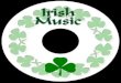Irish Music. What is used to make “Irish Music” There’s the…