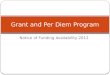 Notice of Funding Availability 2012 Grant and Per Diem Program