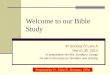 Welcome to our Bible Study 4 th Sunday of Lent A March 30, 2014 In preparation for this Sunday’s Liturgy As aid in focusing our homilies and sharing Prepared