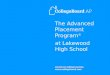 The Advanced Placement Program ® at Lakewood High School