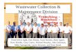 Wastewater Collection & Maintenance Division From left to right, Don Patton, Scott Stemen, Matt Agner, Dave Shrider, Gary Carter, Richard Beasley, John