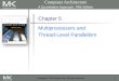 1 Copyright © 2012, Elsevier Inc. All rights reserved. Chapter 5 Multiprocessors and Thread-Level Parallelism Computer Architecture A Quantitative Approach,