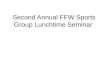 Second Annual FFW Sports Group Lunchtime Seminar
