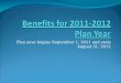 Plan year begins September 1, 2011 and ends August 31, 2012 1