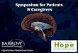 Symposium for Patients & Caregivers. Andrew G. Shetter M.D. Barrow Neurological Institute Phoenix, AZ GAMMA KNIFE RADIOSURGERY FOR HYPOTHALAMIC HAMARTOMA