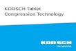 KORSCH Tablet Compression Technology. State of the Art Technology for Product Development and Clinical Production KORSCH XP 1 Research Tablet Press XP