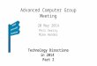 Advanced Computer Group Meeting 20 May 2014 Phil Verity Mike Hender Technology Directions in 2014 Part 2