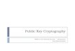 Public Key Cryptography INFSCI 1075: Network Security – Spring 2013 Amir Masoumzadeh