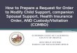 How to Prepare a Request for Order to Modify Child Support, companion Spousal Support, Health Insurance Order, AND Custody/Visitation (COMBO) SUPERIOR