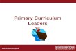 Www.worcestershire.gov.uk Primary Curriculum Leaders