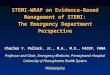 STEMI-WRAP on Evidence-Based Management of STEMI: The Emergency Department Perspective Charles V. Pollack, Jr., M.A., M.D., FACEP, FAHA Professor and Chair,