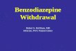 Benzodiazepine Withdrawal Robert S. Hoffman, MD Director, NYC Poison Center