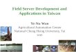 Field Server Development and Applications in Taiwan Ye-Nu Wan Agricultural Automation Center National Chung Hsing University, Taiwan
