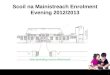 1 Scoil na Mainistreach Enrolment Evening 2012/2013 Fáilte Romhaibh go Scoil na Mainistreach