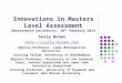 Innovations in Masters Level Assessment Aberystwyth University: 20 th February 2014 Sally Brown  Emerita Professor, Leeds Metropolitan