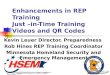 1 Enhancements in REP Training Just –in-Time Training Videos and QR Codes Kevin Leuer Director, Preparedness Rob Hines REP Training Coordinator Minnesota