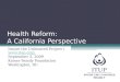 Health Reform: A California Perspective Insure the Uninsured Project () September 3, 2009 Kaiser Family Foundation Washington,