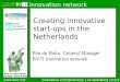 Innovation network  entrepreneurs | co-operating smart Best Science Based Incubator 2002 & 2003 Creating innovative start-ups in