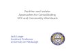 Partition and Isolate: Approaches for Consolidating HPC and Commodity Workloads Jack Lange Assistant Professor University of Pittsburgh