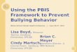 Using the PBIS Framework to Prevent Bullying Behavior Illinois School Mental Health Conference  June 26-27, 2012 Brian C. Meyer Brian C. Meyer Operations
