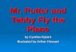 Mr. Putter and Tabby Fly the Plane by Cynthia Rylant iIlustrated by Arthur Howard