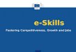 E-Skills Fostering Competitiveness, Growth and Jobs