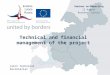 Technical and financial management of the project Joint Technical Secretariat Seminar on Reporting 13 August Rezekne, Latvia
