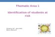 Thematic Area 1 Identification of students at risk Florence 14 th June 2013 Marco Manzuoli