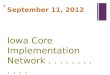 + September 11, 2012 Iowa Core Implementation Network