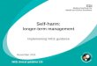 Self-harm: longer-term management Implementing NICE guidance November 2011 NICE clinical guideline 133