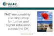 Www.eauc.org.uk THE sustainability one-stop-shop for further and higher education across the UK