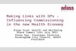 Making Links with GPs – Influencing Commissioning in the new Health Economy Kings Fund, Health and Wellbeing Board Summit 14th July 2011 Peter Hay, Strategic