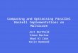 Comparing and Optimising Parallel Haskell Implementations on Multicore Jost Berthold Simon Marlow Abyd Al Zain Kevin Hammond