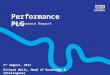 Performance PLG 3 rd August, 2011 Richard Wells, Head of Knowledge & Intelligence Performance Report