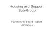 Housing and Support Sub-Group Partnership Board Report June 2012