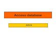 Access database AO-6. Use a database for a business purpose Task 5: Business Database The owner of Downloadable Tunes has created an electronic database