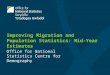 Improving Migration and Population Statistics: Mid-Year Estimates Office for National Statistics Centre for Demography