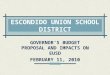 ESCONDIDO UNION SCHOOL DISTRICT GOVERNOR’S BUDGET PROPOSAL AND IMPACTS ON EUSD FEBRUARY 11, 2010
